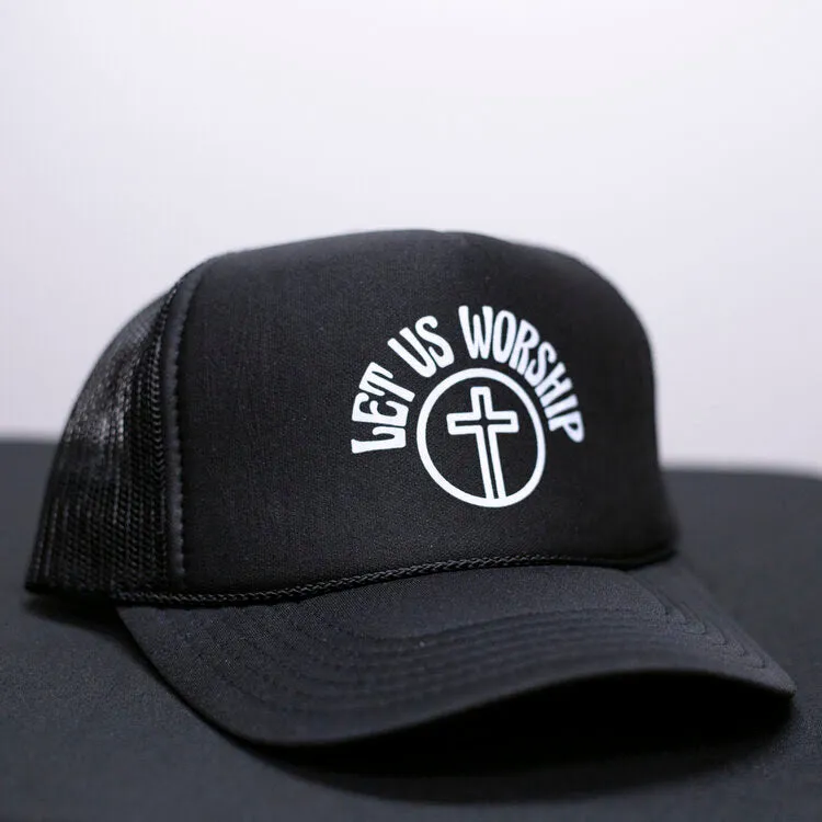 Let Us Worship - Black Trucker Hat